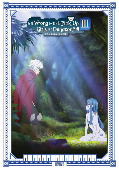 Is It Wrong To Try To Pick Up Girls In A Dungeon?! - Season 3 Collector's Edition [Blu-Ray]